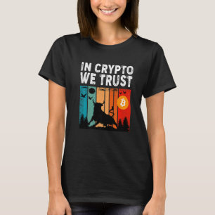 In Crypto We Trust Bitcoin Trading & Mining Asset T-Shirt