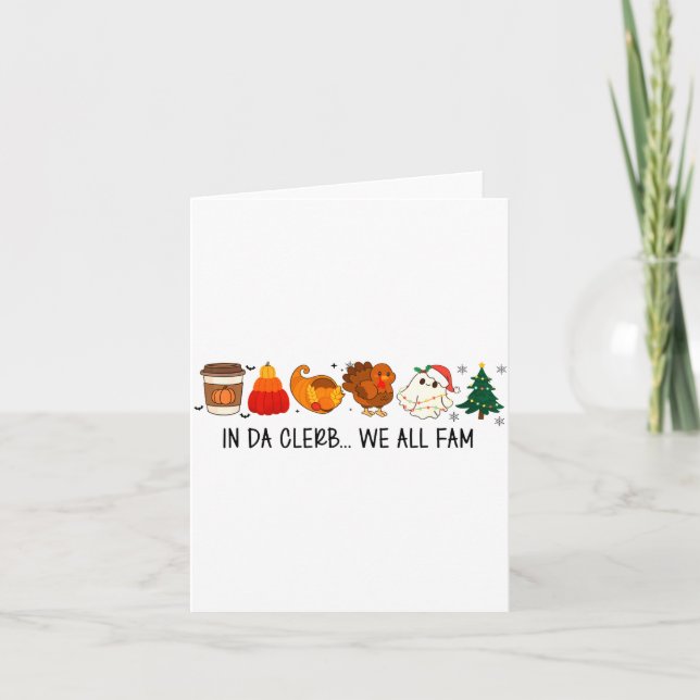 In Da Clerb We All Fam Funny Christmas Thanksgivin Card (Front)