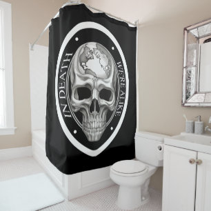 In Death, We're Alike Shower Curtain