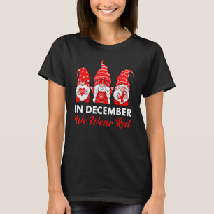 In December We Wear Red Cool Gnome World Aids Day  T-Shirt