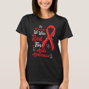 In December We Wear Red Hearts Aids Awareness ribb T-Shirt