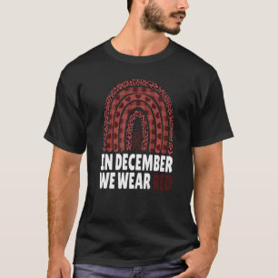 In December We Wear Red HIV Awareness Month World T-Shirt