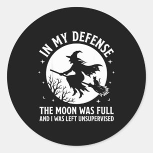 In defence the moon was full and was left classic round sticker