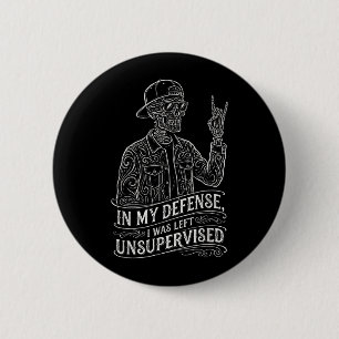 in Defence was Left Unsupervised Funny Men Women 6 Cm Round Badge
