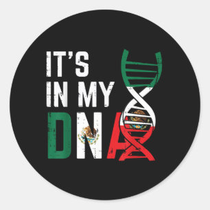in DNA Mexican Flag Proud Mexico Pride Men Women Classic Round Sticker