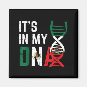 in DNA Mexican Flag Proud Mexico Pride Men Women Magnet