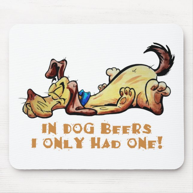 In Dog Beers Mouse Pad (Front)