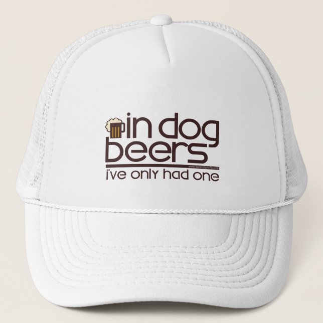 In Dog Beers.... Trucker Hat (Front)