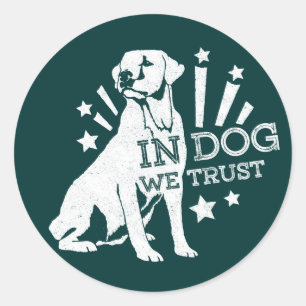 In Dog We Trust Classic Round Sticker