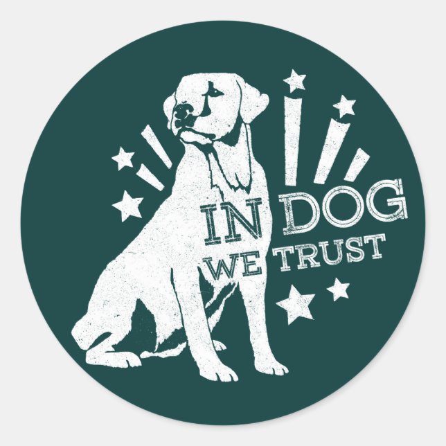 In Dog We Trust Classic Round Sticker (Front)
