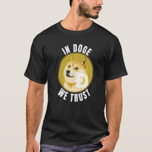 In Doge We Trust Dogecoin Dogecoin Meme T-Shirt