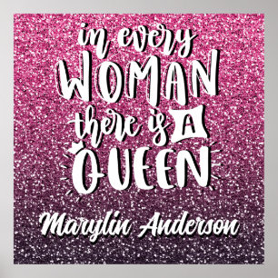 IN EVERY WOMAN THERE IS A QUEEN GLITTER TYPOGRAPHY POSTER
