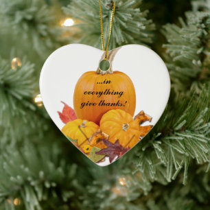 In Everything Give Thanks! Ceramic Ornament