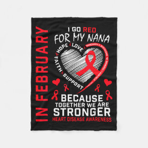 In February I Go Red For My Nana Heart Disease Awa Fleece Blanket
