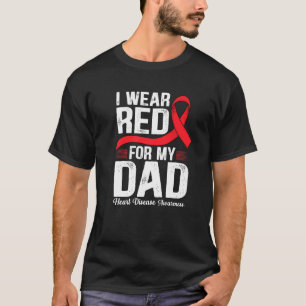 In February I Wear Red For My Dad Heart Disease Aw T-Shirt
