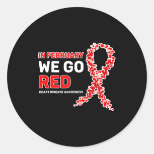 In February We Go Red American Heart Disease Aware Classic Round Sticker