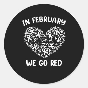In February We Go Red American Heart Disease Aware Classic Round Sticker