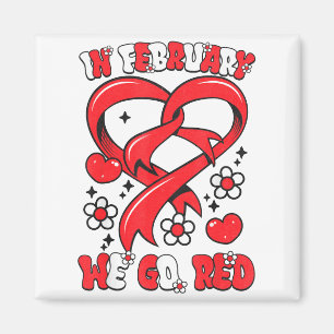 In February We Go Red American Heart Disease Aware Magnet