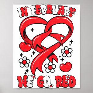 In February We Go Red American Heart Disease Aware Poster