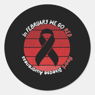 In February We Go Red Heart Disease Awareness 1 Classic Round Sticker