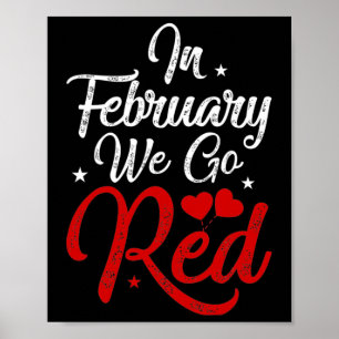 In February We Go Red Heart Disease Awareness Amer Poster