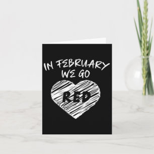 In February We Go Red Heart Disease Awareness  Card