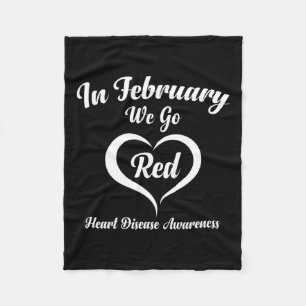 In February We Go Red Heart Disease Awareness Fleece Blanket