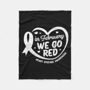 In February We Go Red Heart Disease Awareness Men Fleece Blanket
