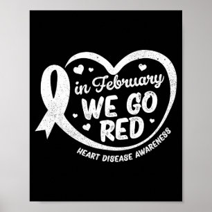 In February We Go Red Heart Disease Awareness Men Poster