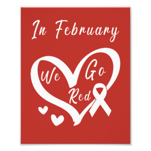 In February We Go Red Heart Disease Awareness Photo Print