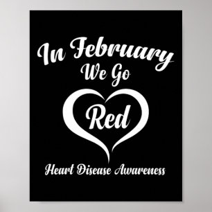 In February We Go Red Heart Disease Awareness Poster