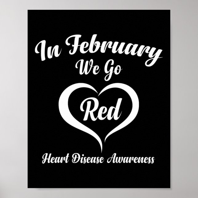 In February We Go Red Heart Disease Awareness  Poster (Front)