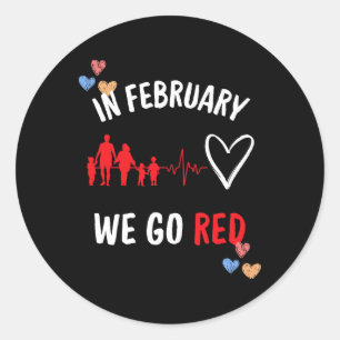 In February We Go Red Hearth Health Month  Classic Round Sticker