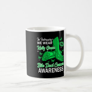 In February We Wear Kelly Green Bile Duct Cancer A Coffee Mug
