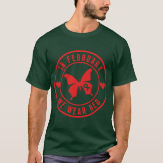 In February We Wear Red 6 T-Shirt