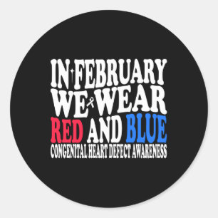 In February We Wear Red & Blue Chd Awareness M Classic Round Sticker