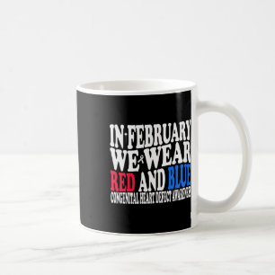 In February We Wear Red & Blue Chd Awareness M Coffee Mug
