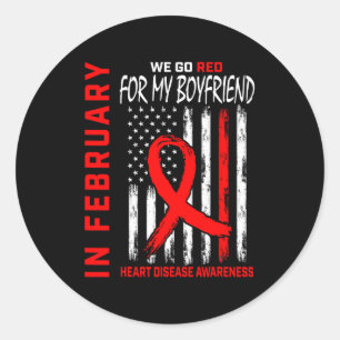 In February We Wear Red Boyfriend Heart Disease Aw Classic Round Sticker