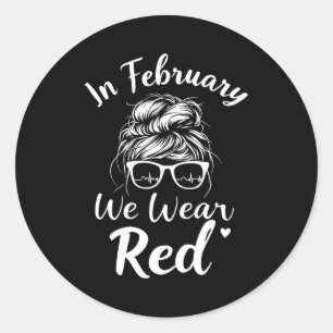 In February We Wear Red Cardiology Cardiac Nurse M Classic Round Sticker