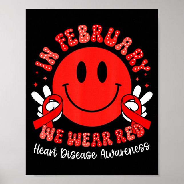 In February We Wear Red Chd Awareness Heart Diseas Poster (Front)