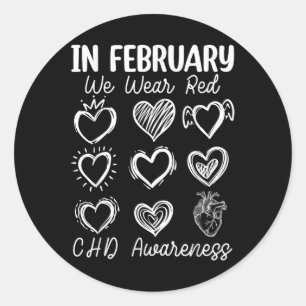 In February We Wear Red Chd Congenital Heart Defec Classic Round Sticker