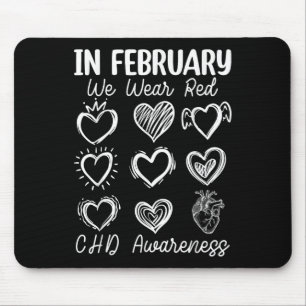 In February We Wear Red Chd Congenital Heart Defec Mouse Pad