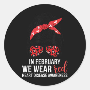 In February We Wear Red Chd Heart Disease Awarenes Classic Round Sticker