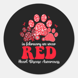 In February We Wear Red Dog Cat Paw Heart Disease  Classic Round Sticker