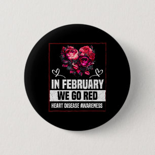 In February We Wear Red For Heart Disease Awarenes 6 Cm Round Badge