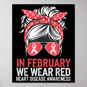 In February We Wear Red For Heart Disease Awarenes Poster