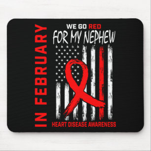 In February We Wear Red For Nephew Heart Disease A Mouse Pad