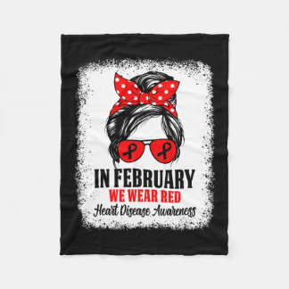In February We Wear Red Heart Disease Awareness 2 Fleece Blanket
