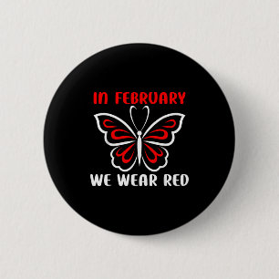 In February We Wear Red Heart Disease Awareness Bu 6 Cm Round Badge