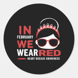 In February We Wear Red Heart Disease Awareness Classic Round Sticker